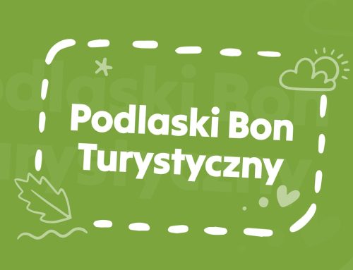 2. tura Podlaskiego Bonu Turystycznego – poznajcie obiekty noclegowe – członków SOT w tej akcji